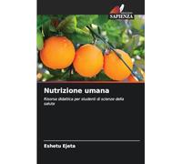 Nutrizione umana: Risorsa didattica per studenti di scienze della salute