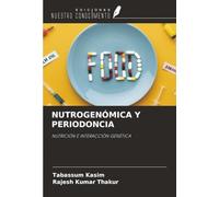 NUTROGENÓMICA Y PERIODONCIA: NUTRICIÓN E INTERACCIÓN GENÉTICA