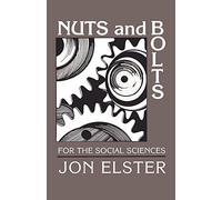 Jon Elster Nuts and Bolts for the Social Sciences (Tascabile)