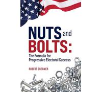 Nuts and Bolts: The Formula for Progressive Electoral Success