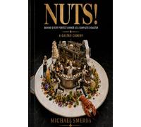Nut's!: Behind every perfect dinner is a complete disaster.