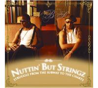 Nuttin But Stringz - Struggle From The Subway To The Charts (2 CD)