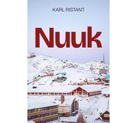 Nuuk: La guía de viaje completa al corazón de Groenlandia: cultura, fiordos, auroras boreales, viajes de aventura, vida local, gastronomía y turismo ... en la capital más septentrional del mundo.