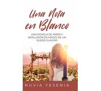Nuvia Yesenia Una Nota En Blanco (Copertina rigida)