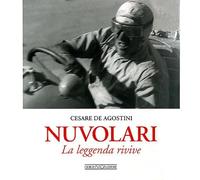Nuvolari. La leggenda rivive. Ediz. illustrata