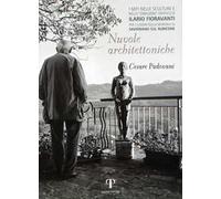 Nuvole architettoniche. «I miti nelle sculture e nello Zibaldone grafico di Ilario Fioravanti». Per i luoghi della memoria di Savignano sul Rubicone. Ediz. illustrata