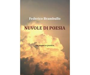 Nuvole di poesia: Un percorso poetico