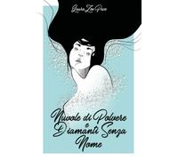 Nuvole di polvere e diamanti senza nome di Laura Zoe Pace, 2018, Youcanprint
