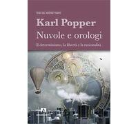 Nuvole e orologi. Il determinismo, la libertà e la razionalità