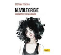 Nuvole grigie. Un'indagine per Cecilia Orlandi