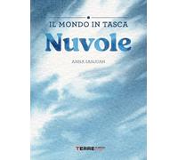 Nuvole. Il mondo in tasca. Ediz. a colori