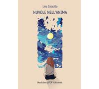 Nuvole nell'anima [Paperback] [May 01, 2024] Colacillo, Lina