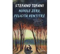 Nuvole zero, felicità ventitré - Tofani Stefano