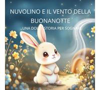 NUVOLINO E IL VENTO DELLA BUONANOTTE: una dolce storia per sognare