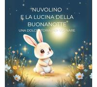 NUVOLINO E LA LUCINA DELLA BUONANOTTE: una dolce storia per sognare