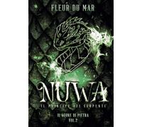 Nuwa. Il Principe dei Serpenti: Il Leone di Pietra vol. 2