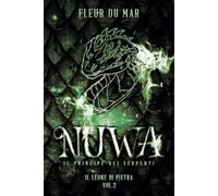 Nuwa. Il Principe dei Serpenti: Il Leone di Pietra vol. 2