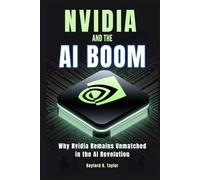 Nvidia and The Ai Boom: Why Nvidia Remains Unmatched in the AI Revolution