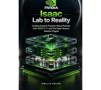 NVIDIA Isaac Lab to Reality: Coding General-Purpose Robot Policies with GROOT 1.7 and the Open-Source Newton Engine