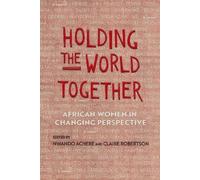 Nwando Achebe Holding the World Together (Copertina rigida)