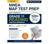 NWEA MAP Test Preparation Workbook - Grade 11 Reading: 320+ MAP Growth Practice Questions with Full Answer Explanations | RIT-Focused Workbook for ... for Students, Parents, Teachers, and Tutors