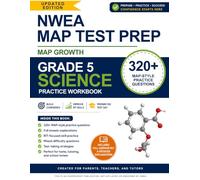 NWEA MAP Test Preparation Workbook - Grade 5 Science: 320+ MAP Growth Practice Questions with Full Answer Explanations | RIT-Focused Workbook for ... | Perfect for Parents, Teachers, and Tutors