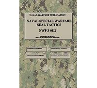 Department Of the Navy NWP 3-05.2 Naval Special Warfare SEAL Tactics (Tascabile)