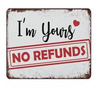 NWPNLXEA Funny Valentine Gift Metal Sign I’m Yours No Refunds Plaque for Boyfriend Girlfriend Anniversary Man Cave Decor 8 X 12
