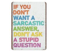 NWPNLXEA Man Cave Decor Metal Sign with Funny Quote Don't Ask a Stupid Question Retro Tin Plaque Wall-Art for Garage Bar Workshop Gift 8 X 12 Inch