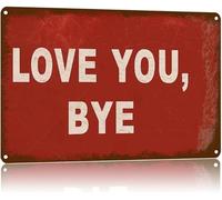 NWPNLXEA Sentimental Farewell Sign Love You Bye in Red on Vintage Tin Sign for cozy Home Wall Decor 8 X 12