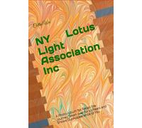 NY Lotus Light Association Inc: A Photo Album for Recall the Journey Taken over for 10 Years and Shows Our Appearance to You.