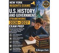 NY Regents U.S. History and Government (Framework) Exam Prep 2026-2027: Pass the Framework Regents with 10 Full Practice Tests, Content Review, and Civic Literacy Essay Strategies