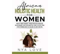 Nya Love African Holistic Health for Women (Tascabile)