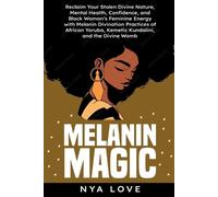 Nya Love Melanin Magic (Tascabile) Self-Help for Black Women