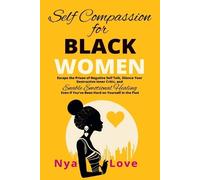 Nya Love Self-Compassion for Black Women (Tascabile) Self-Help for Black Women