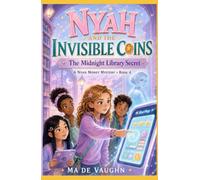 Nyah and the Invisible Coins: The Midnight Library Secret