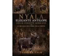 Nyala Elegante antilope delle foreste africane: La bellezza nell'ombra della foresta