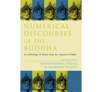 Nyanaponika Thera Bhikkhu Bodhi Numerical Discourses of the Buddha (Tascabile)