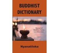Nyanatiloka Buddhist Dictionary (Tascabile)