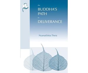Nyanatiloka Thera The Buddha's Path to Deliverance (Tascabile)