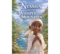 Nyasha and the Whispering Mountain: Nyasha and the Whispering Mountain