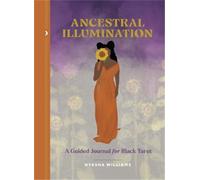Nyasha Williams Ancestral Illumination (Tascabile)