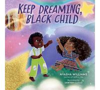 Nyasha Williams Keep Dreaming, Black Child (Copertina rigida)