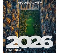 NYC Aerial View 2026 Calendar: Skyscrapers, Parks, and City Grids from Above