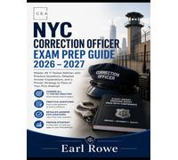 NYC CORRECTION OFFICER EXAM PREP GUIDE 2026 - 2027: Master All 11 Tested Abilities with Practice Questions, Detailed Answer Explanations, and a Proven Strategy to Pass on Your First Attempt