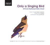 NYCOS National Girls Choir Only a Singing Bird (CD) Album