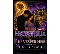 Nyctophilia Sisters: The Vesper Heir Book III