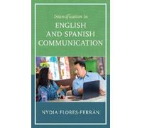 Nydia Flores-Fe Intensification in English and Spanish Commun (Copertina rigida)