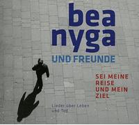 Nyga,Bea - Sei Meine Reise und Mein Ziel