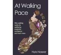Nyla Naseer At Walking Pace (Tascabile)